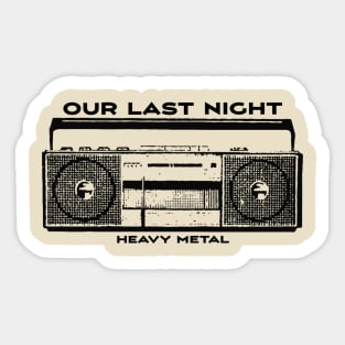 Our Last Night Sticker